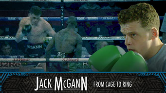 Jack McGann: From Cage to Ring (2018)