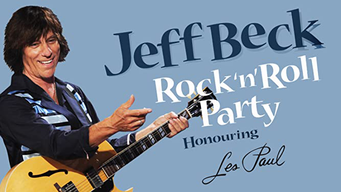 Jeff Beck - Rock 'n' Roll Party Honoring Les Paul (2011)