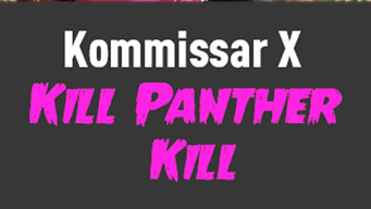 Kommissar X - Kill, Panther Kill (1967)