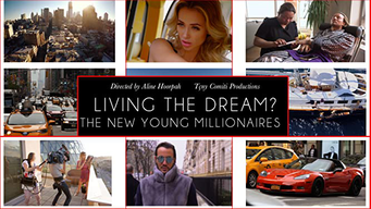 Living the Dream? The New Young Millionaires (2018)