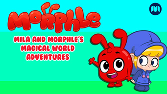 Mila and Morphle's Magical World Adventures (2019)