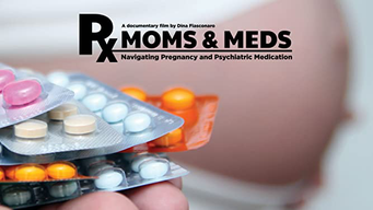 Moms & Meds: Navigating Pregnancy and Psychiatric Medication (2015)