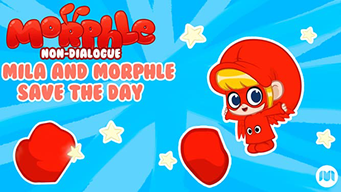 Morphle Non-Dialogue - Mila and Morphle Save the Day (2019)