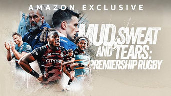Mud, Sweat and Tears: Premiership Rugby (2023)