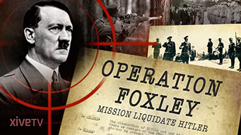 Operation Foxley: Mission: Liquidate Hitler (2016)