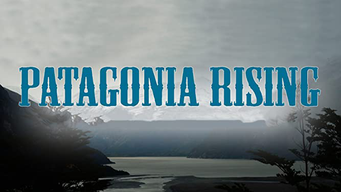 Patagonia Rising (2012)