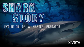 Shark Story: Evolution of a Master Predator (2013)