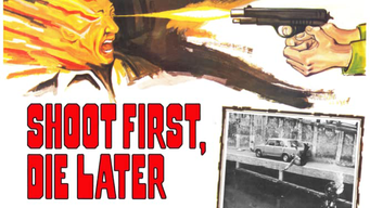 Shoot First, Die Later (1973)