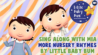 Sing Along with Mia - More Nursery Rhymes by Little Baby Bum (2019)