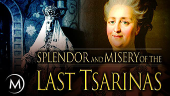 Splendor and Misery of the Last Tsarinas (2017)
