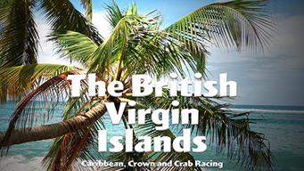The British Virgin Islands - Caribbean, Crown and Crab Racing (2018)