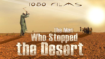 The Man Who Stopped the Desert (2012)