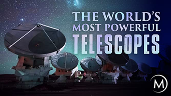 The World's Most Powerful Telescopes (2018)