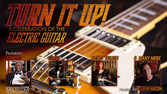 Turn It Up! A Celebration of the Electric Guitar (2013)