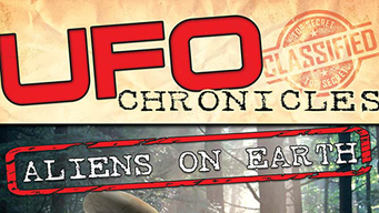 UFO Chronicles: Aliens On Earth (2015)