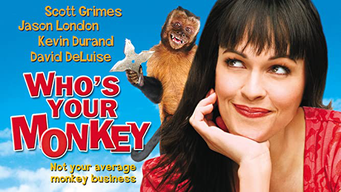Who's Your Monkey? (2007)