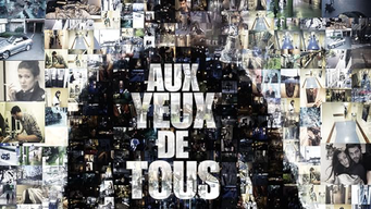 Aux Yeux de Tous (2012)