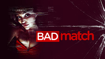 Bad Match (2018)