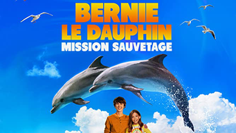 Bernie le dauphin mission sauvetage (2020)