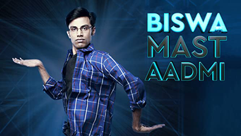 Biswa Kalyan Rath: Biswa Mast Aadmi (2017)