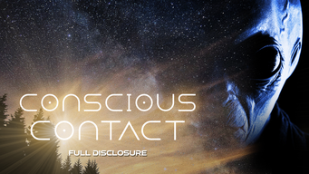 Conscious Contact: Full Disclosure (2024)