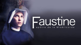 Faustine, apôtre de la Miséricorde (2019)