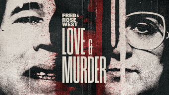 Fred & Rose West: Love & Murder (2023)
