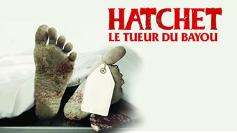 Hatchet, le tueur du Bayou (2010)