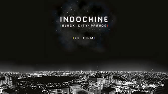 Indochine: Black City Parade - Le film (2013)