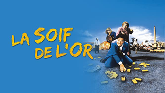 La Soif De L'Or (1993)