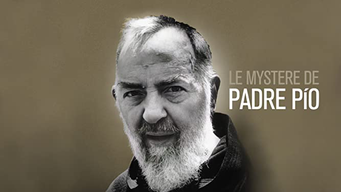 Le mystère de Padre Pio (2018)