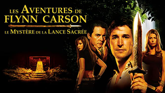 Les Aventures de Flynn Carson - Le Mystère de la Lance Sacrée (2004)