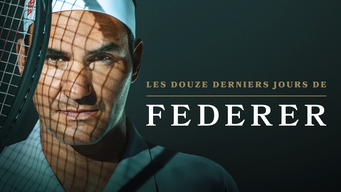 Les douze derniers jours de Federer (2024)
