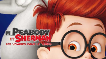 M. Peabody et Sherman: les voyages dans le temps (2014)