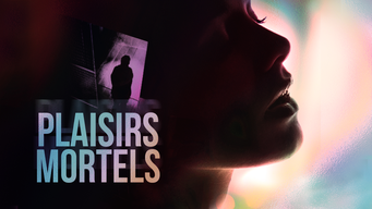 Plaisirs Mortels (2010)