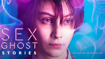 Sex Ghost Stories (2019)