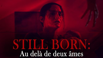 Still born : Au-delà de deux âmes (2017)