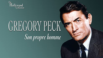 The Hollywood Collection: Gregory Peck - Son propre homme (2008)