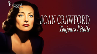 The Hollywood Collection: Joan Crawford - Toujours l'étoile (1996)
