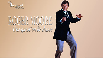 The Hollywood Collection: Roger Moore - Une question de classe (1995)