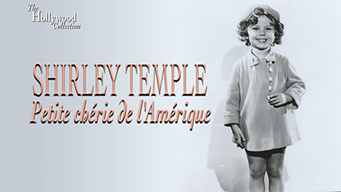 The Hollywood Collection: Shirley Temple Petite chérie de l'Amérique (1992)