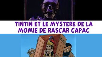 Tintin et le mystère de la momie Rascar Capac (2019)