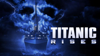 Titanic Rises (2022)