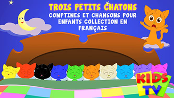 Trois Petits Chatons Comptines et Chansons Pour Enfants Collection en Français (2020)