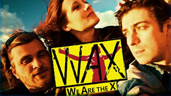 WAX-We Are the X (2016)