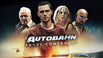 Autobahn - Fuori controllo (2017)