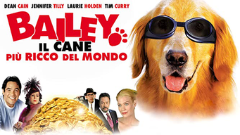 Bailey - Il cane più ricco del mondo (2005)