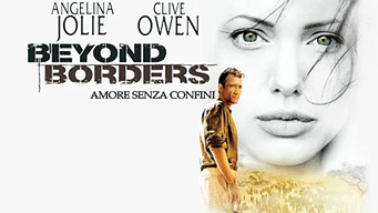 Beyond Borders - Amore senza confini (2004)