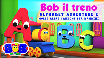 Bob il Treno Alphabet Adventure e Molte Altre Canzoni Per Bambini (2020)