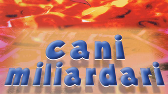 Cani Miliardari (2003)